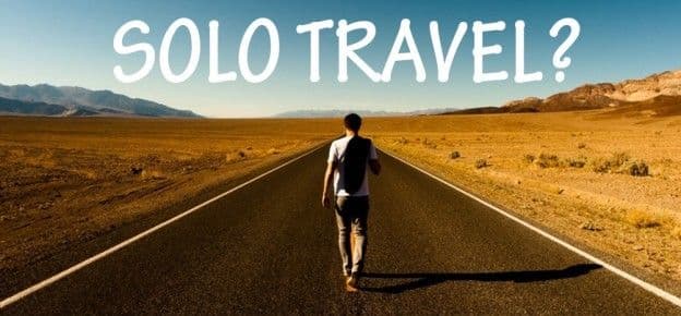 Solo Traveler? Live the Life, but Stay Safe!